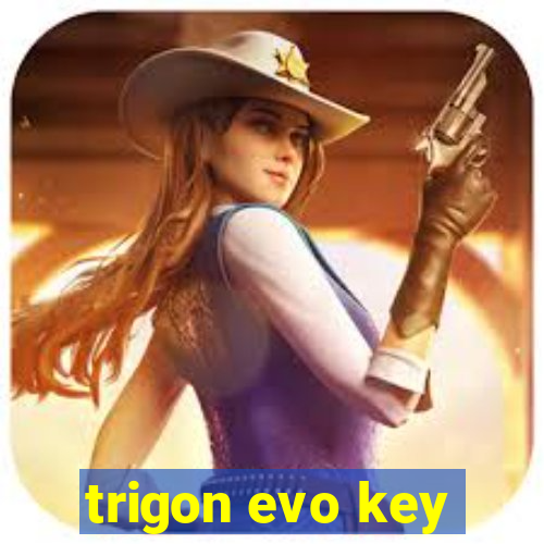 trigon evo key